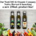 Our NonGMO & Organic Company, Native Harvest is launching a 250mL product line!